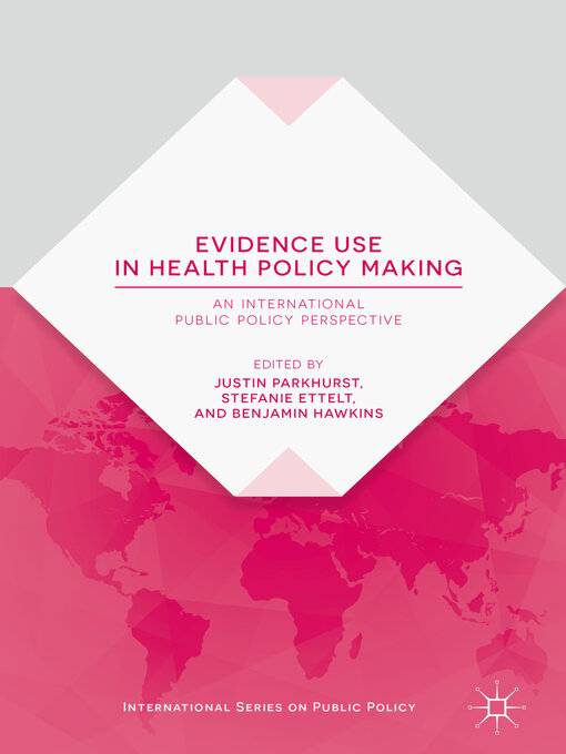 Title details for Evidence Use in Health Policy Making by Justin Parkhurst - Available